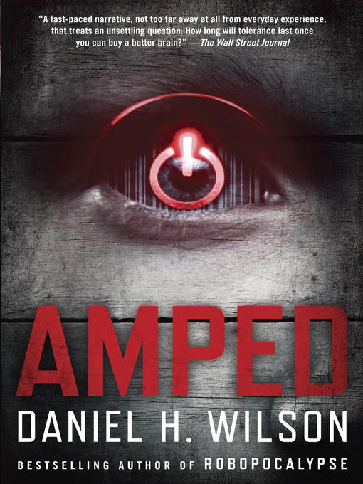 Title details for Amped by Daniel H. Wilson - Wait list